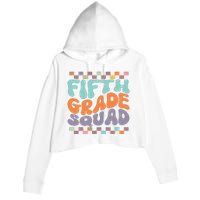 Fifth Grade Squad Retro Groovy Happy First Day Of School Gift Crop Fleece Hoodie