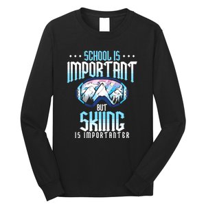 Funny Goggles School Is Important But Skiing Is Importanter Gift For Skier Long Sleeve Shirt