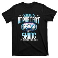 Funny Goggles School Is Important But Skiing Is Importanter Gift For Skier T-Shirt