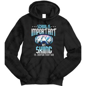 Funny Goggles School Is Important But Skiing Is Importanter Gift For Skier Tie Dye Hoodie