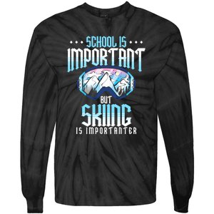 Funny Goggles School Is Important But Skiing Is Importanter Gift For Skier Tie-Dye Long Sleeve Shirt