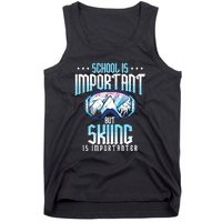 Funny Goggles School Is Important But Skiing Is Importanter Gift For Skier Tank Top