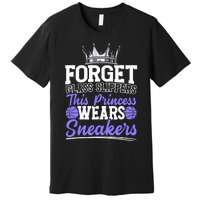 Forget Glass Slippers This Princess Wears Sneakers Premium T-Shirt