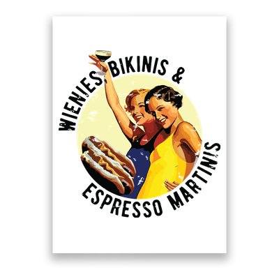 Fun Girl Summer Essentials Wienies Bikinis Espresso Martinis Poster