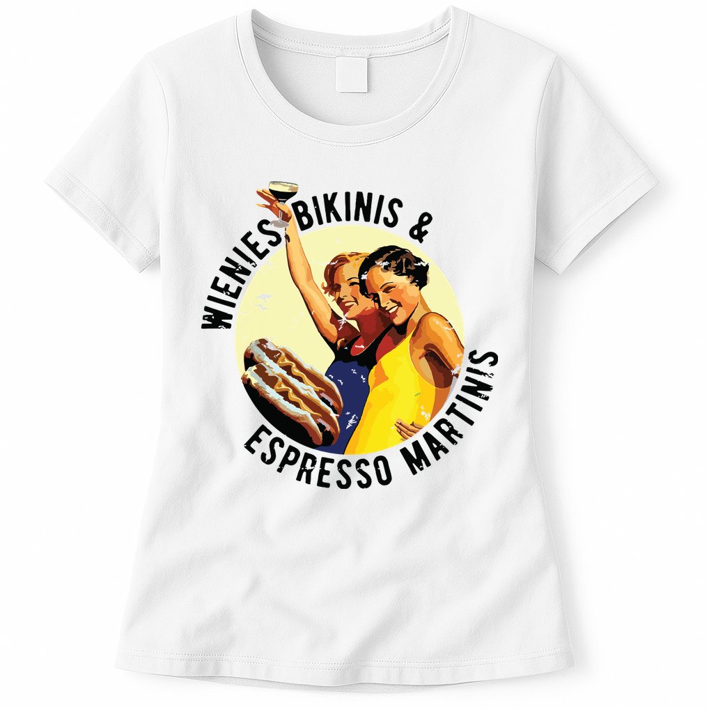 Fun Girl Summer Essentials Wienies Bikinis Espresso Martinis Womens T-Shirt