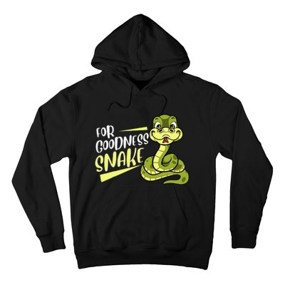 For Goodness Snake Funny Ball Python Joke Pun Reptile Lizard Hoodie