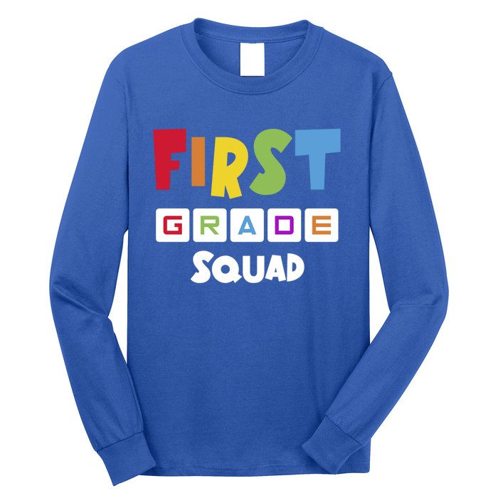 First Grade Squad Team 1St Grade Teacher Gift Long Sleeve Shirt