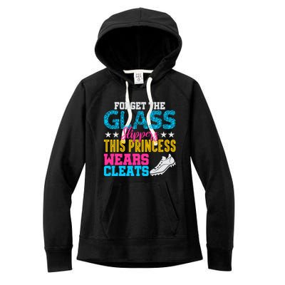 Forget Glass Slippers Princess Wears Cleats Soccer Softball Cute Gift Women's Fleece Hoodie