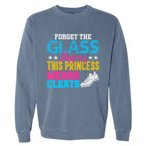 Forget Glass Slippers Princess Wears Cleats Soccer Softball Cute Gift Garment-Dyed Sweatshirt