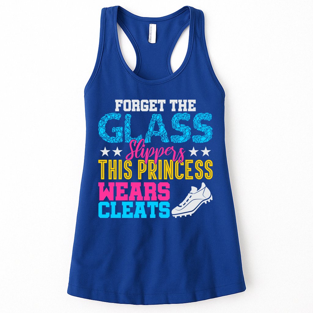 Forget Glass Slippers Princess Wears Cleats Soccer Softball Cute Gift Womens Tank Top