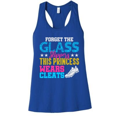 Forget Glass Slippers Princess Wears Cleats Soccer Softball Cute Gift Women's Racerback Tank