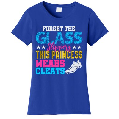 Forget Glass Slippers Princess Wears Cleats Soccer Softball Cute Gift Women's T-Shirt