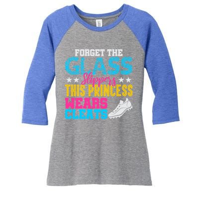 Forget Glass Slippers Princess Wears Cleats Soccer Softball Cute Gift Women's Tri-Blend 3/4-Sleeve Raglan Shirt