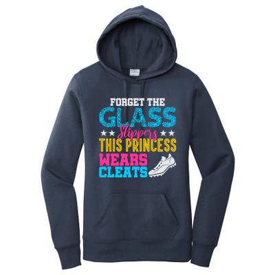 Forget Glass Slippers Princess Wears Cleats Soccer Softball Cute Gift Women's Pullover Hoodie