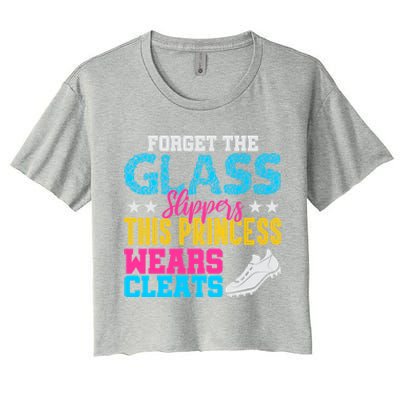 Forget Glass Slippers Princess Wears Cleats Soccer Softball Cute Gift Women's Crop Top Tee