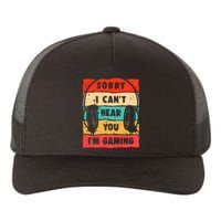 Funny Gamer Sorry I Can't Hear You I'm Gaming Yupoong Adult 5-Panel Trucker Hat