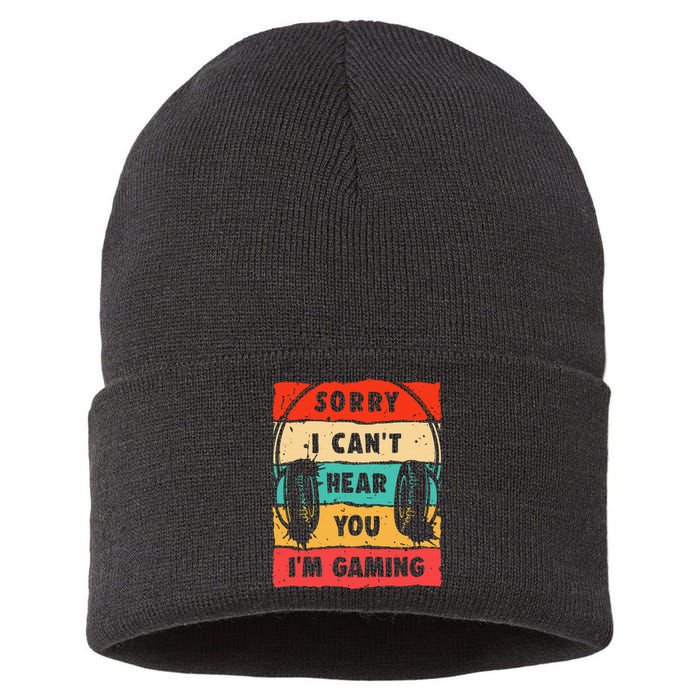 Funny Gamer Sorry I Can't Hear You I'm Gaming Sustainable Knit Beanie