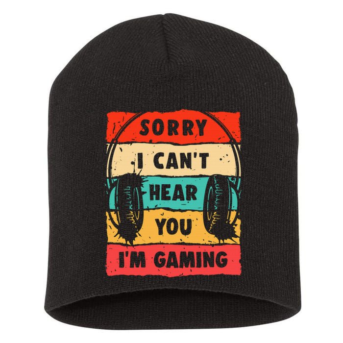 Funny Gamer Sorry I Can't Hear You I'm Gaming Short Acrylic Beanie