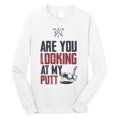 Funny Golf Skull Are You Looking At My Putt Golf Long Sleeve Shirt