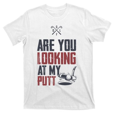 Funny Golf Skull Are You Looking At My Putt Golf T-Shirt