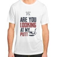 Funny Golf Skull Are You Looking At My Putt Golf Adult ChromaSoft Performance T-Shirt