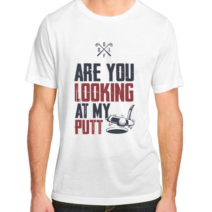 Funny Golf Skull Are You Looking At My Putt Golf Adult ChromaSoft Performance T-Shirt