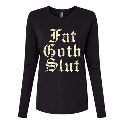 Fat Goth Slut Stylized Big White Font Womens Cotton Relaxed Long Sleeve T-Shirt