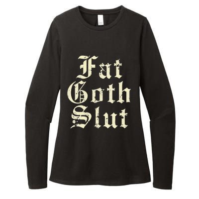 Fat Goth Slut Stylized Big White Font Womens CVC Long Sleeve Shirt