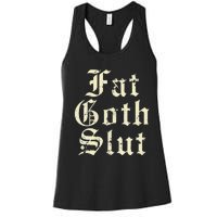 Fat Goth Slut Stylized Big White Font Women's Racerback Tank