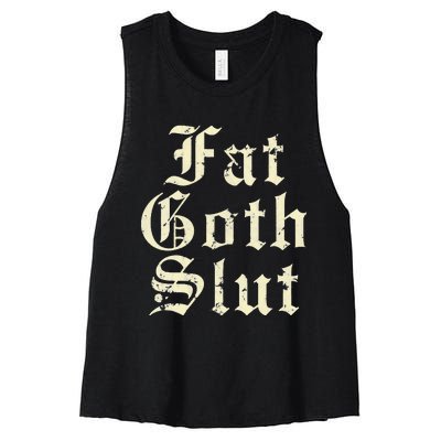 Fat Goth Slut Stylized Big White Font Women's Racerback Cropped Tank