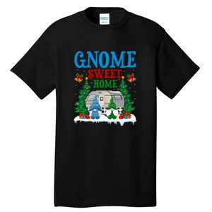 Funny Gnome Sweet Home Camper Camping Christmas Gift Tall T-Shirt