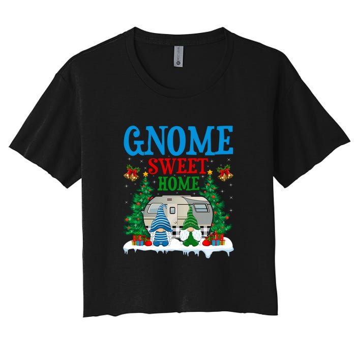 Funny Gnome Sweet Home Camper Camping Christmas Gift Women's Crop Top Tee