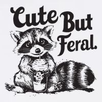 Feral Girl Summer Funny Meme Cute But Feral Raccoon Vacation Hoodie