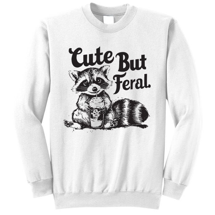 Feral Girl Summer Funny Meme Cute But Feral Raccoon Vacation Sweatshirt