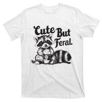 Feral Girl Summer Funny Meme Cute But Feral Raccoon Vacation T-Shirt