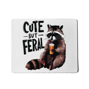 Feral Girl Summer Funny Meme Cute But Feral Raccoon Vacation Mousepad