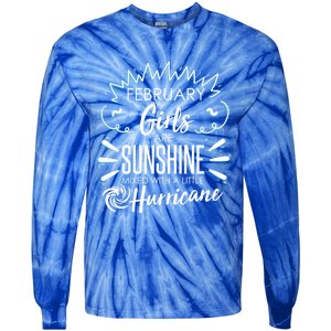 February Girls Sunshine Mixed With A Little Hurricane Gift Tie-Dye Long Sleeve Shirt