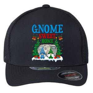 Funny Gnome Sweet Home Camper Camping Christmas Cool Gift Flexfit Unipanel Trucker Cap