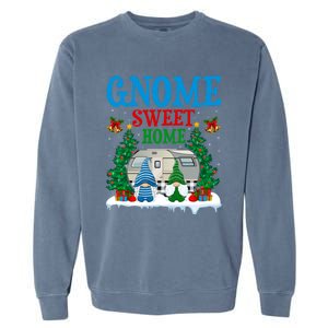 Funny Gnome Sweet Home Camper Camping Christmas Cool Gift Garment-Dyed Sweatshirt