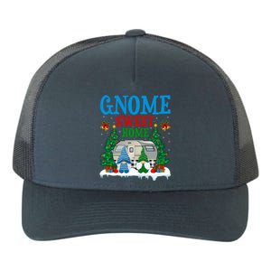 Funny Gnome Sweet Home Camper Camping Christmas Cool Gift Yupoong Adult 5-Panel Trucker Hat