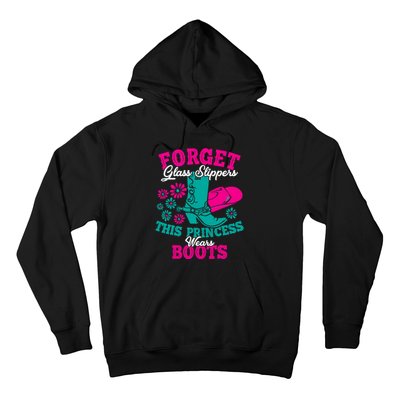 Forget Glass Slippers This Princess Wears Boots Funny Cowboy Hoodie