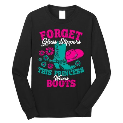 Forget Glass Slippers This Princess Wears Boots Funny Cowboy Long Sleeve Shirt