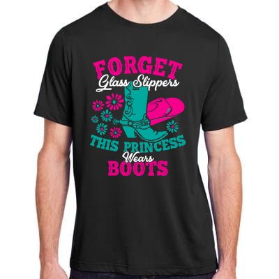 Forget Glass Slippers This Princess Wears Boots Funny Cowboy Adult ChromaSoft Performance T-Shirt