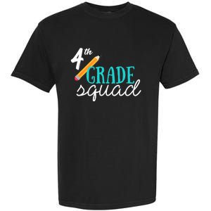 Fourth Grade Squad Teachers 4th Graders Garment-Dyed Heavyweight T-Shirt