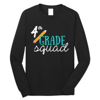 Fourth Grade Squad Teachers 4th Graders Long Sleeve Shirt