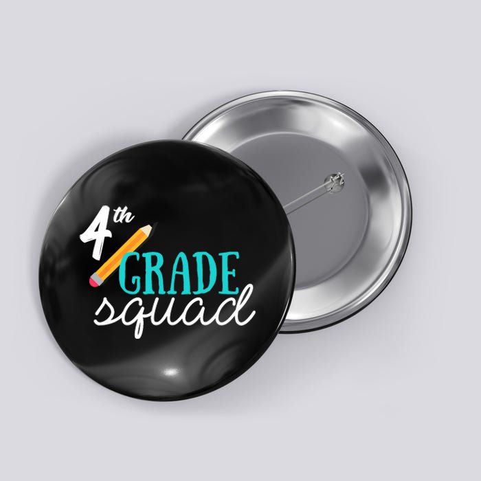 Fourth Grade Squad Teachers 4th Graders Button