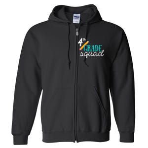 Fourth Grade Squad Teachers 4th Graders Full Zip Hoodie