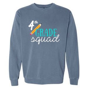 Fourth Grade Squad Teachers 4th Graders Garment-Dyed Sweatshirt