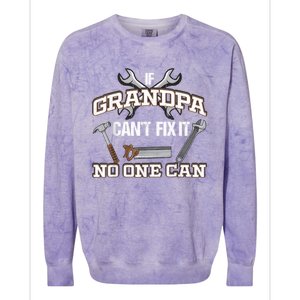 Funny Grandpa Shirt If Grandpa Can't Fix It No One Can Colorblast Crewneck Sweatshirt