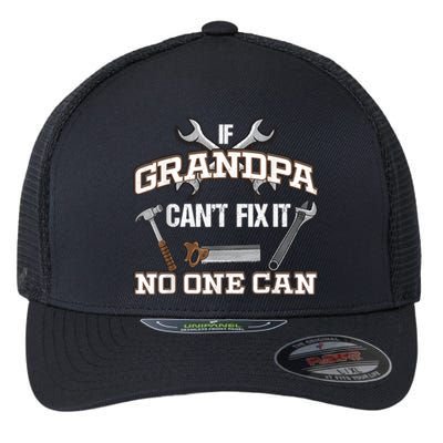 Funny Grandpa Shirt If Grandpa Can't Fix It No One Can Flexfit Unipanel Trucker Cap